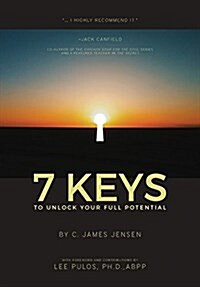 7 Keys to Unlock Your Full Potential (Paperback)