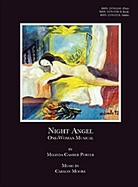 Night Angel, a One-Woman Musical: Carman Moore Composer, Vol 2, No 4 (Hardcover, Hardback 8.5 by)
