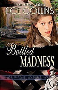 Bottled Madness in the Presidents Service Episode 7 (Paperback)