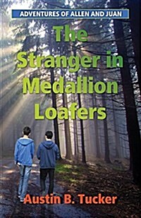 The Stranger in Medallion Loafers: Adventures of Allen and Juan (Paperback)