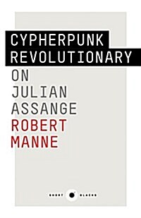 The Cypherpunk Revolutionary: On Julian Assange; Short Black 9 (Paperback)