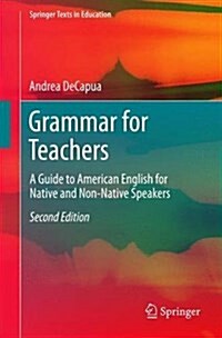 Grammar for Teachers: A Guide to American English for Native and Non-Native Speakers (Paperback, 2, 2017)