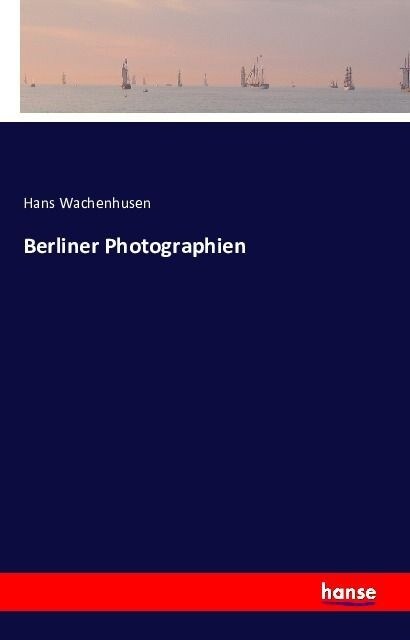 Berliner Photographien (Paperback)