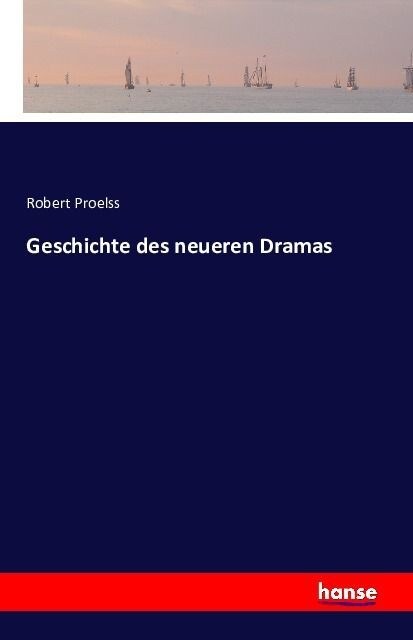 Geschichte Des Neueren Dramas (Paperback)