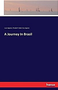 A Journey in Brazil (Paperback)
