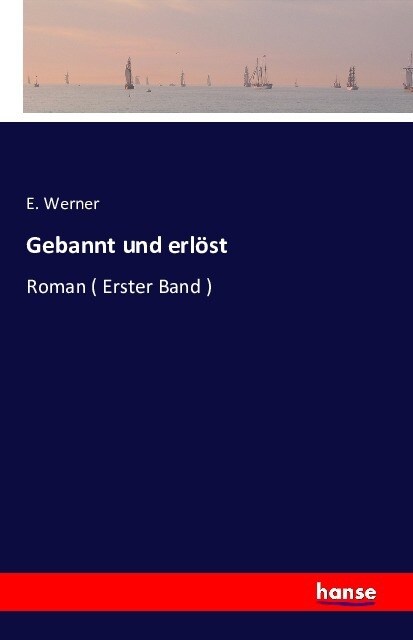 Gebannt und erl?t: Roman ( Erster Band ) (Paperback)