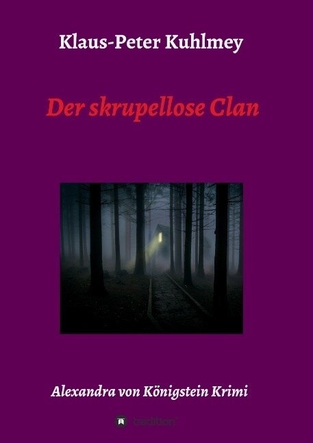 Der skrupellose Clan: Alexandra von K?igstein Krimi (Paperback)