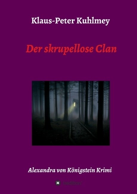 Der skrupellose Clan: Alexandra von K?igstein Krimi (Hardcover)