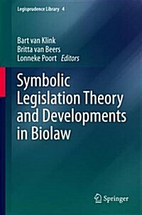 Symbolic Legislation Theory and Developments in Biolaw (Hardcover, 2016)