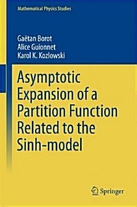 Asymptotic Expansion of a Partition Function Related to the Sinh-Model (Hardcover, 2016)