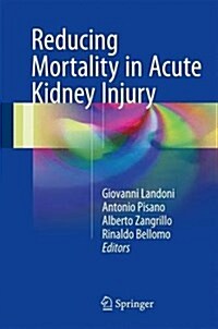 Reducing Mortality in Acute Kidney Injury (Hardcover, 2016)