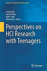 Perspectives on Hci Research with Teenagers (Hardcover, 2016)