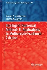 Intelligent Numerical Methods II: Applications to Multivariate Fractional Calculus (Hardcover, 2016)