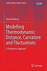 Modeling Thermodynamic Distance, Curvature and Fluctuations: A Geometric Approach (Hardcover, 2016)