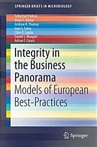Integrity in the Business Panorama: Models of European Best-Practices (Paperback, 2016)