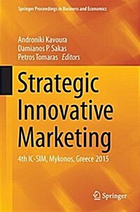 Strategic Innovative Marketing: 4th IC-Sim, Mykonos, Greece 2015 (Hardcover, 2017)