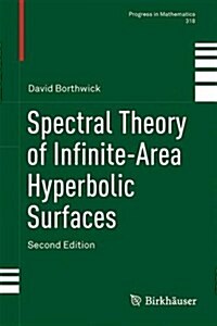 Spectral Theory of Infinite-Area Hyperbolic Surfaces (Hardcover, 2, 2016)