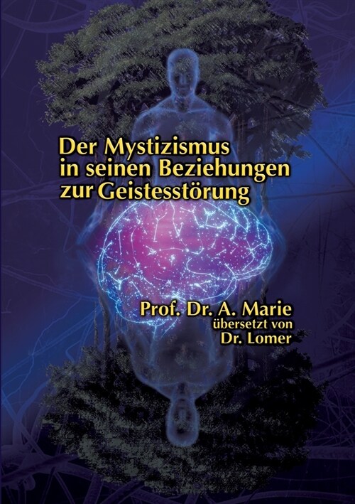 Der Mystizismus in seinen Beziehungen zur Geistesst?ung (Paperback)