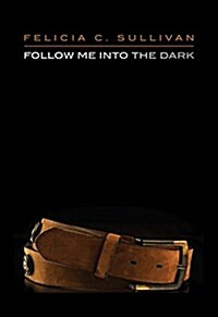 Follow Me Into the Dark (Paperback)