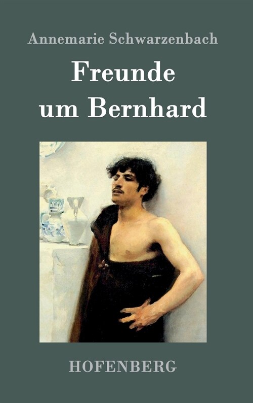 Freunde Um Bernhard (Hardcover)