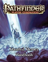 Pathfinder Player Companion: Haunted Heroes Handbook (Paperback)
