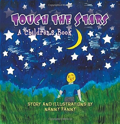 Touch the Stars: A Childrens Book (Paperback)