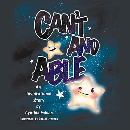 Cant and Able: An Inspirational Story (Paperback)