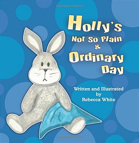 Hollys Not So Plain & Ordinary Day (Paperback)