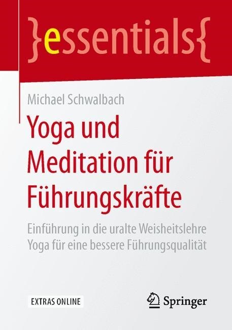 Yoga Und Meditation F? F?rungskr?te: Einf?rung in Die Uralte Weisheitslehre Yoga F? Eine Bessere F?rungsqualit? (Paperback, 1. Aufl. 2016)