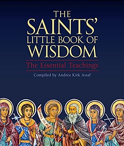 The Saints Little Book of Wisdom: The Essential Teachings (Paperback)