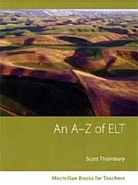 Macmillan Books for Teachers 04 : An A to Z of ELT (Paperback)