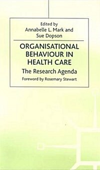 Organisational Behaviour in Health Care : The Research Agenda (Hardcover)