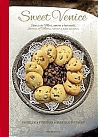 Sweet Venice: Venetian Patisserie (Hardcover)