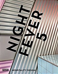 Night Fever 5: Hospitality Design (Hardcover)