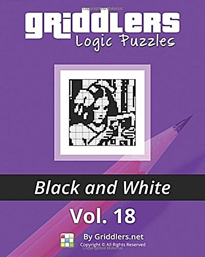 Griddlers Logic Puzzles: Black and White (Paperback)