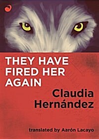 They Have Fired Her Again (Paperback, Bilingual)