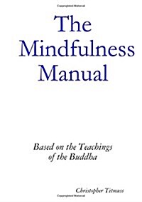 The Mindfulness Manual (Paperback)