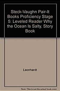 [중고] Steck-Vaughn Pair-It Books Proficiency Stage 5: Individual Student Edition Why the Ocean Is Salty (Paperback)