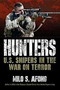 Hunters: U.S. Snipers in the War on Terror (Paperback)
