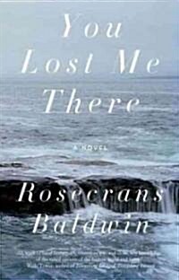 You Lost Me There (Paperback, Reprint)