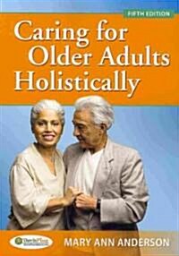 Caring for Older Adults Holistically (Paperback, 5)