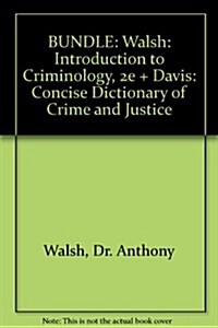 Introduction to Criminology, A Text/Reader, Second Edition/Concise Dictionary of Crime and Justice (Paperback, 2nd, PCK)