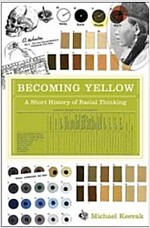 Becoming Yellow: A Short History of Racial Thinking (Hardcover)