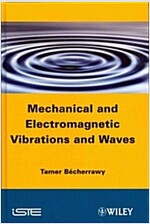 Mechanical and Electromagnetic Vibrations and Waves (Hardcover)