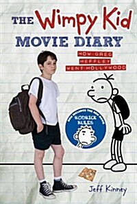 The Wimpy Kid Movie Diary: How Greg Heffley Went Hollywood (Hardcover)