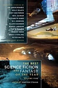 The Best Science Fiction and Fantasy of the Year Volume 5 (Paperback)