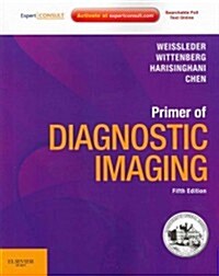 Primer of Diagnostic Imaging: Expert Consult - Online and Print (Paperback, 5)