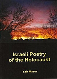 Israeli Poetry of the Holocaust (Hardcover)