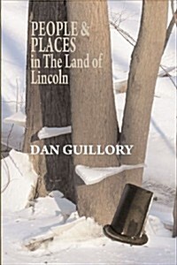 People and Places in the Land of Lincoln (Paperback)