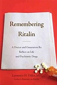 Remembering Ritalin (Hardcover, 1st)